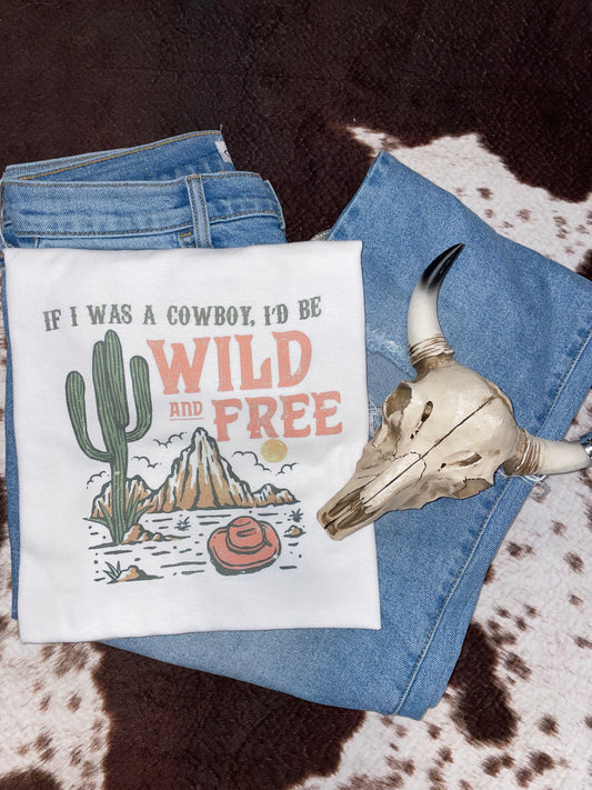 If I Were A Cowboy Tee